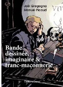 Bande dessinée et franc-maçonnerie ou la fraternité des initiés