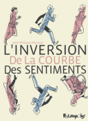 L'Inversion de la courbe des sentiments - Par Jean-Philippe Peyraud - Futuropolis