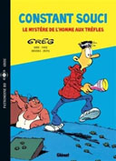 Constant Souci : Le Mystère de l'homme au trèfle – Par Greg – Glénat Patrimoine