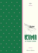 La douce nostalgie de "Kimi le vieux chien" (Nylso)