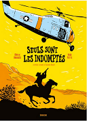 Seuls sont les indomptés - Par Max de Radiguès et Hugo Piette - Éditions Sarbacane