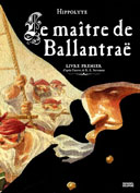 Le Maître de Ballantraë T.1 - Par Hippolyte - Denoël Graphic