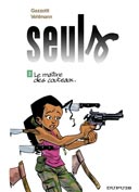 Seuls - T2 : Le Maître des Couteaux - Par Vehlmann & Gazzotti - Dupuis