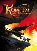 Koredan, la saga des dragons - tome 1 : l'Eveil - Par Guidz, Cuidet & Drannob - Soleil