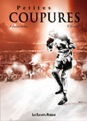 Petites Coupures - Par Incardona et Gravé - Editions Les Enfants Rouges