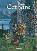 Je suis Cathare, Tome 4 : La Légereté du monde - Par Makyo & Calore - Delcourt