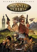 Monster Club, T1 : Que le meilleur gagne et Dieu sauve la reine ! - Par Masbou & Leprévost - Delcourt