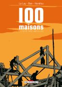 100 Maisons : la cité des abeilles - Par Le Lay, Boé & Horellou - Delcourt