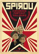"Spirou : Partout ! Toujours !", camarade !