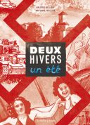 Deux hivers, un été : récit de survie au temps de la Shoah