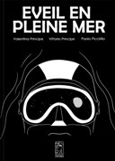 Éveil en pleine mer – Par Paolo Piccirillo, Valentina & Vittorio Principe – Félès Éditions