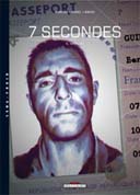 7 secondes - T4 : Guillot - par Morvan, Parel & Kness - Delcourt