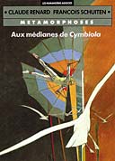 Aux Médianes de Cymbiola - Renard et Schuiten (Métamorphoses) - Humanoïdes Associés