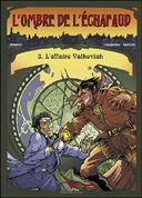 L'ombre de l'échafaud - T3 : L'Affaire Valkoviak - par Masbou et Cerqueira - Delcourt