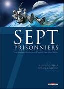 Sept Prisonniers – Par Gabella & Tandiang – Delcourt