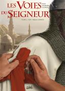 Les Voies du Seigneur – T2 : 1119 Miles Christi – Par David, Lassablière & Calderon – Soleil