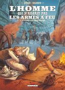 L'Homme qui n'aimait pas les armes à feu, T.3 : Le Mystère de la femme araignée - Par Lupano & Salomone - Delcourt