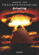 Transperceneige : Extinctions acte 1 - Par Rochette & Matz - Casterman