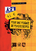 41 Euros pour une poignée de psychotropes - Par Davy Mourier - Ankama Editions/Editions Adalie