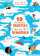 Dix petits insectes dans le brouillard – Par Cali & Pianina – Sarbacane