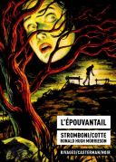 L'Épouvantail - Par Stromboni & Cotte d'après le roman de Ronald Hugh Morrieson - Casterman