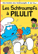Les Schtroumpfs à Pilulit [T.31]- Par Studio Peyo (Th. Culliford, A. Jost, Pascal Garay, N. Culliford) - Le Lombard
