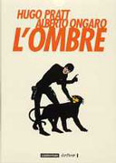 « L'Ombre » de Hugo Pratt et Alberto Ongaro - chez Casterman