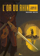 L'Or du Rhin - L'Homme au masque de cuir - Par Roger Seiter & Vincent Wagner - Éditions du Long bec.
