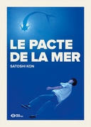 "Le Pacte de la mer" : le manga de Satoshi Kon que Jean-Pierre Dionnet faillit adapter au cinéma 