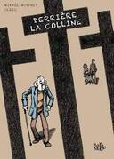  Derrière la colline – Par Mikaël Mignet et Ulric – Tartamudo