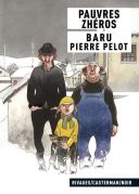 Pauvres zhéros - par Baru & Pierre Pelot - Casterman