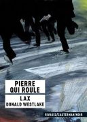 Pierre qui roule - Par Lax d'après Donald Westlake - Casterman