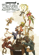 Les chroniques de Wakfu T1 : Maille à partir - Collectif - Ankama Editions