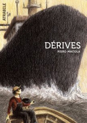 Dérives – Par Piero Macola – Atrabile