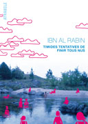 Timides tentatives de finir tous nus – Par Ibn Al Rabin – Atrabile