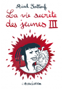 La vie secrète des jeunes T3 – Par Riad Sattouf – L'Association