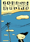 Comment je suis devenu stupide - Witko et Page - 6 pieds sous Terre
