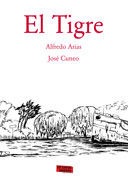 El Tigre - Par Alfredo Arias et José Cuneo - Éditions Les Contrebandiers