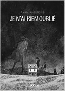 Je n'ai rien oublié - Par Ryan Andrews - Delcourt