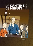 "La Cantine de minuit" : quand l'ordinaire sort de l'ordinaire