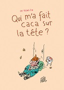 "Qui m'a fait caca sur la tête ?", la question pas si triviale d'Oh Yeong Jin