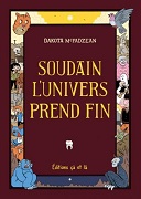 "Soudain l'univers prend fin" : l'infinie absurdité des strips de Dakota McFadzean