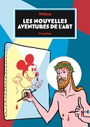 "Les Nouvelles Aventures de l'art" (Cornélius) : l'histoire de l'art moderne et contemporain selon Willem