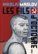 Les Fils d'Octobre - de Nikolaï Maslov - Denoël Graphic