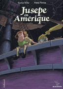 Jusepe en Amérique - Par P. Tunica & C. Trillo - Gallimard / Bayou