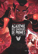 Académie des chasseurs de primes - T1 : « La rentrée » - Par Godbout, Lacombe et Champoux – Les 400 coups