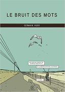 "Le Bruit des mots" : tranches de vies en une planche