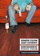 Dernière station avant l'autoroute - Par Mako & Daeninckx d'après Hugues Pagan - Casterman