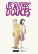 Les Années douces, T.1 - Par Jirô Taniguchi, d'après Hiromi Kawakami - Casterman (traduction Elisabeth Suetsugu)