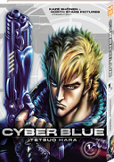 Cyber Blue 1 - Par Tetsuo Hara - Kazé Shônen